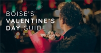 Boise’s Valentine’s Day Guide