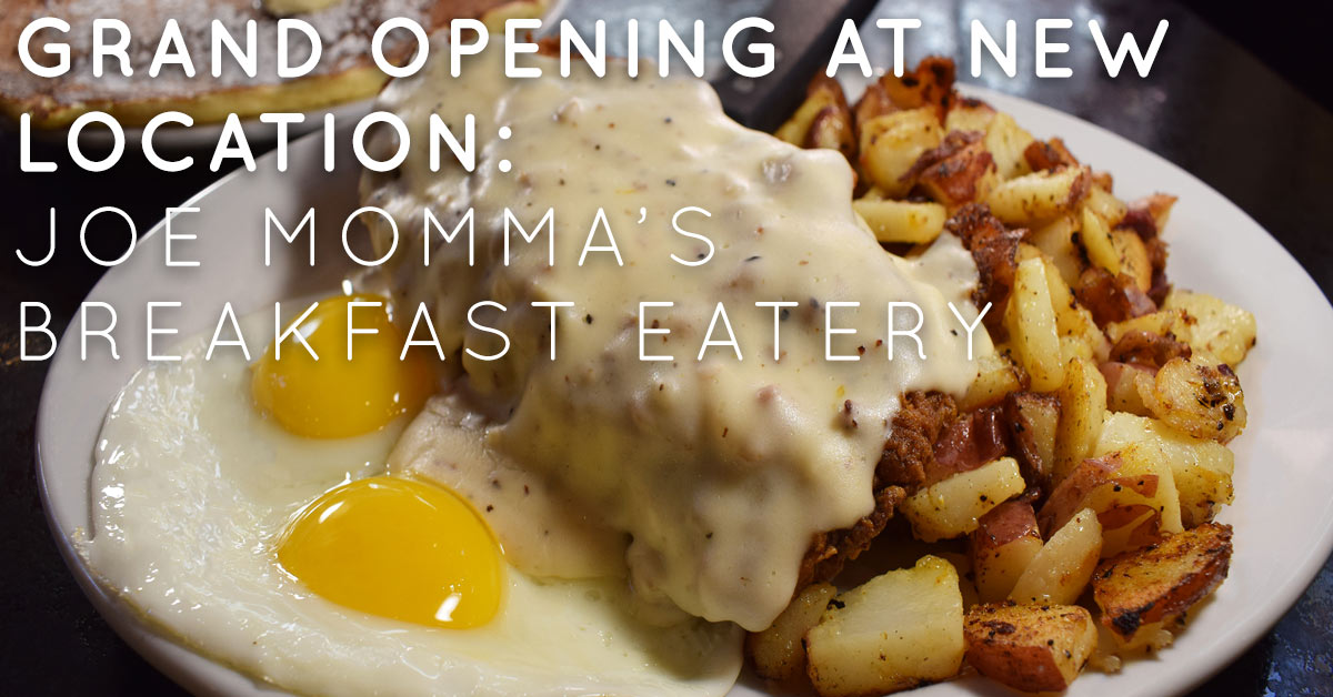 Grand Opening at New Location: Joe Momma's Breakfast Eatery