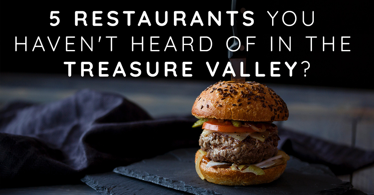 5 Restaurants You Haven't Heard of in Boise