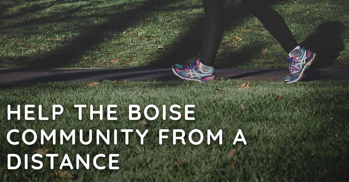 How to Help the Boise Community From a Distance