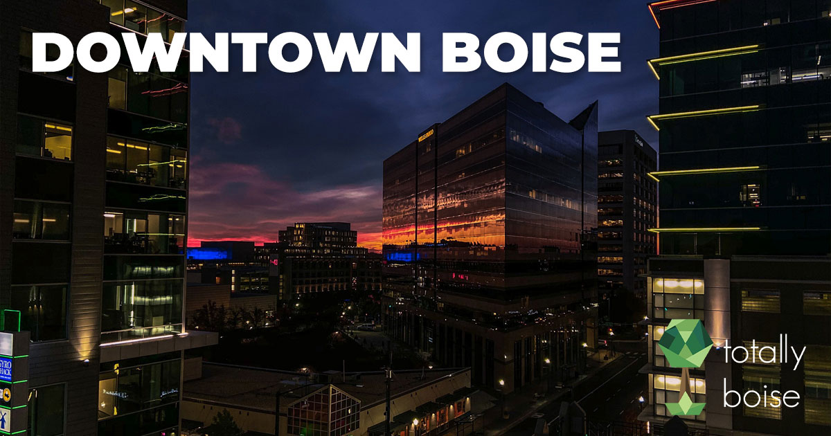 Downtown Boise BODO Info Totally Boise