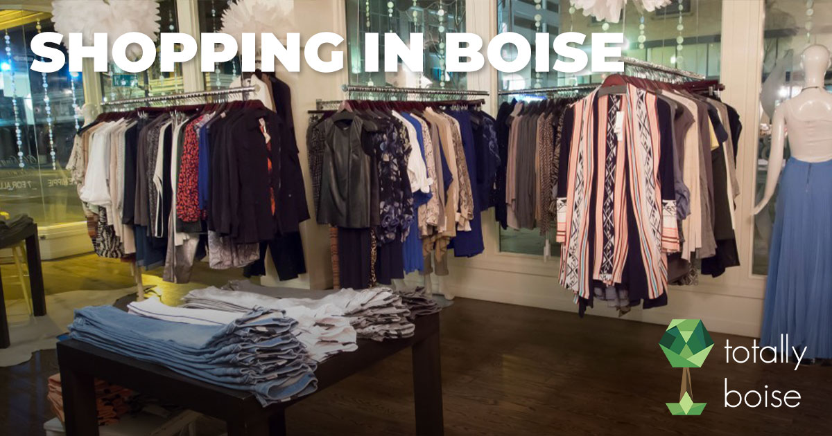 Boise Shopping Shopping in Boise Totally Boise